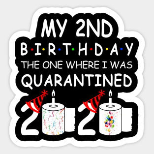 My 2nd Birthday The One Where I Was Quarantined 2020 Sticker